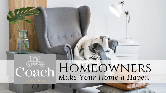 Create a Sanctuary - Homeowners - Coach Realtors